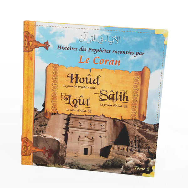 Tome 2 : Hûd, Sâlih, Loth