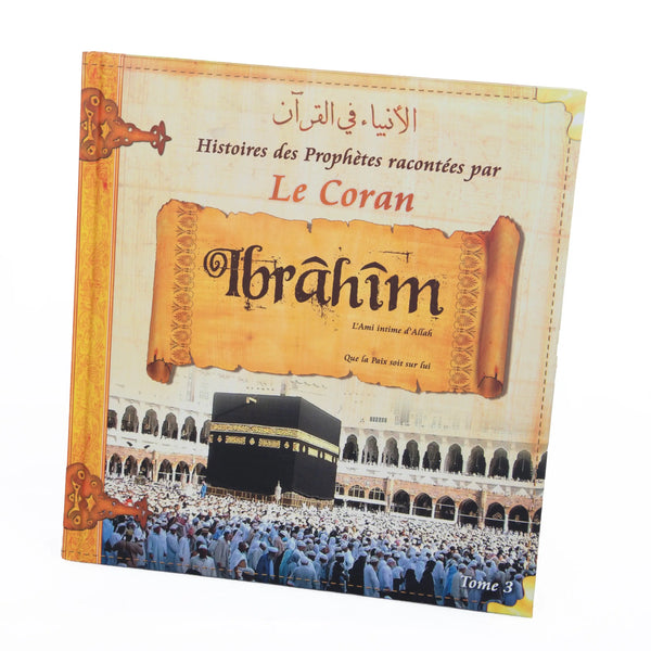 Tome 3 : Ibrâhîm (Abraham)