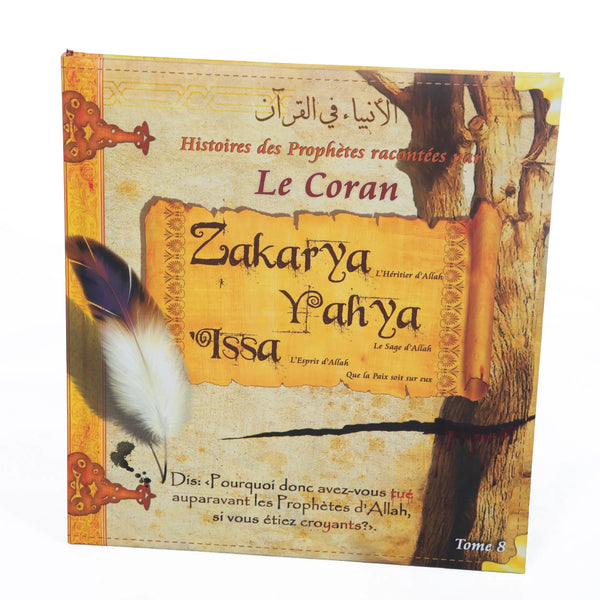 Tome 8 : Zakariyyâ, Yahyâ, ’Îsâ
